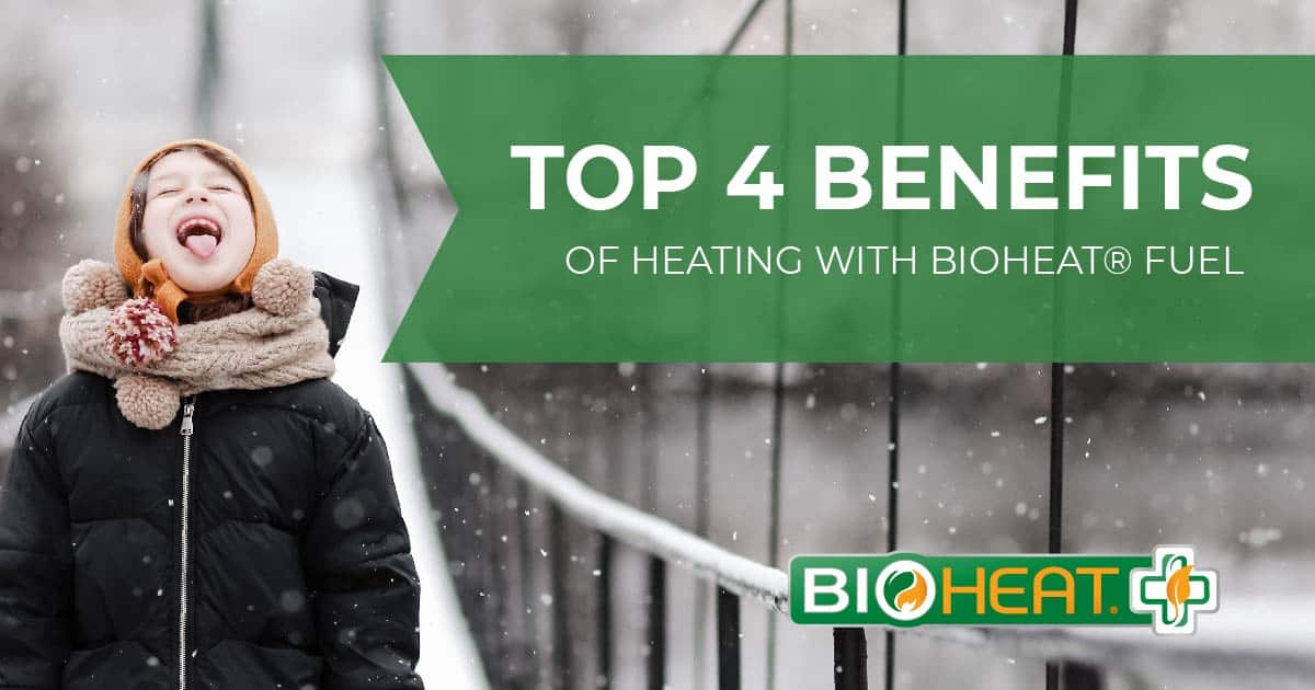 Top 4 Benefits of Heating with Bioheat® Fuel