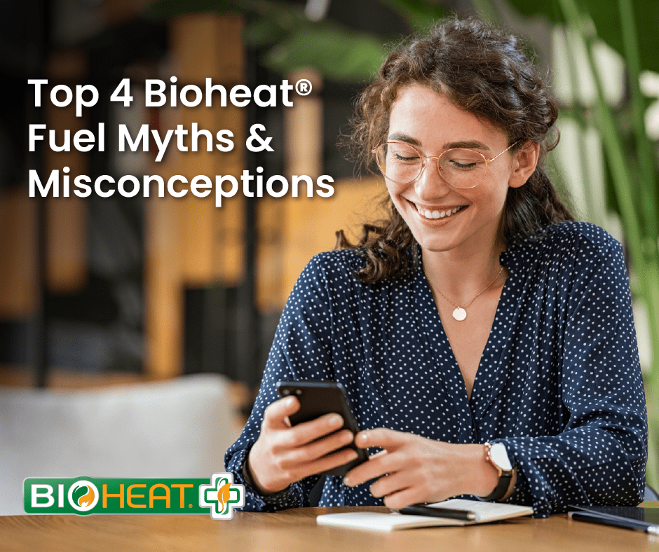 Top Four Bioheat Fuel Myths and Misconceptions caption beside smiling woman